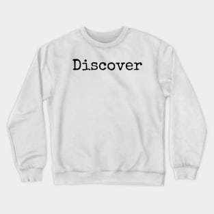 A Year of Discovery - Motivation words Crewneck Sweatshirt